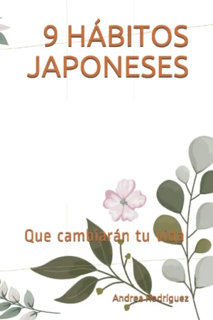 «9 Hábitos Japoneses» – Andrea Rodríguez