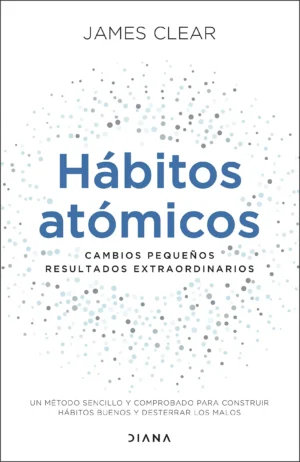 «Hábitos Atómicos» – James Clear