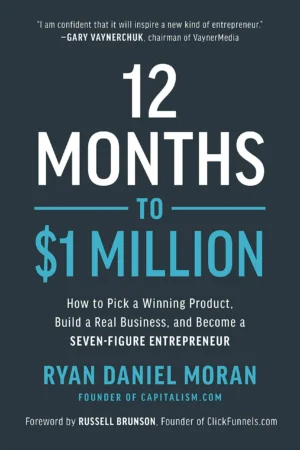 «12 Months to $1 Million» – Ryan Moran