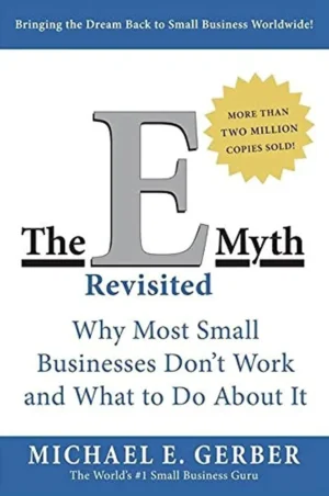 «The E-Myth Revisited» – Michael E. Gerber