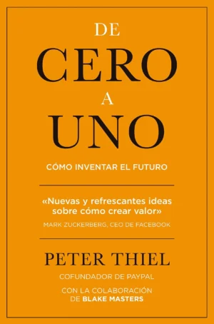 «De Cero a Uno» – Peter Thiel